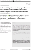 Cover page: A 12-week integrative exercise program improves self-reported mindfulness and interoceptive awareness in war veterans with posttraumatic stress symptoms.