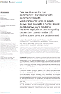 Cover page: We are the sun for our community: Partnering with community health workers/promotores to adapt, deliver and evaluate a home-based collaborative care model to improve equity in access to quality depression care for older U.S. Latino adults who are underserved.