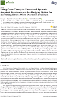 Cover page: Using Game Theory to Understand Systemic Acquired Resistance as a Bet-Hedging Option for Increasing Fitness When Disease Is Uncertain