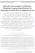 Cover page: Multi-Site Concordance of Diffusion-Weighted Imaging Quantification for Assessing Prostate Cancer Aggressiveness.