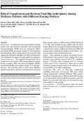 Cover page: Risk of Complication and Revision Total Hip Arthroplasty Among Medicare Patients with Different Bearing Surfaces