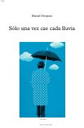 Cover page: Sólo una vez cae cada lluvia