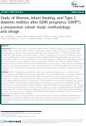 Cover page: Study of Women, Infant Feeding, and Type 2 diabetes mellitus after GDM pregnancy (SWIFT), a prospective cohort study: methodology and design