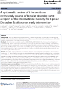 Cover page: A systematic review of interventions in the early course of bipolar disorder I or II: a report of the International Society for Bipolar Disorders Taskforce on early intervention.