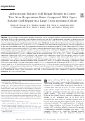 Cover page: Arthroscopic Rotator Cuff Repair Results in Lower Two-Year Reoperation Rates Compared With Open Rotator Cuff Repair in a Large Cross-sectional Cohort.