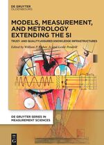 Cover page: Models, Measurement, and Metrology Extending the SI: Trust and Quality Assured Knowledge Infrastructures