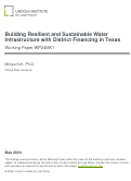 Cover page: Building Resilient and Sustainable Water Infrastructure with District Financing in Texas