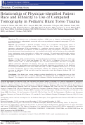 Cover page: Relationship of Physician‐identified Patient Race and Ethnicity to Use of Computed Tomography in Pediatric Blunt Torso Trauma