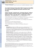 Cover page: Association Between Extracellular Matrix Expansion Quantified by Cardiovascular Magnetic Resonance and Short-Term Mortality