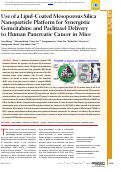 Cover page: Use of a Lipid-Coated Mesoporous Silica Nanoparticle Platform for Synergistic Gemcitabine and Paclitaxel Delivery to Human Pancreatic Cancer in Mice