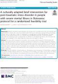 Cover page: A culturally adapted brief intervention for post-traumatic stress disorder in people with severe mental illness in Botswana: protocol for a randomised feasibility trial