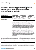 Cover page: An mRNA processing pathway suppresses metastasis by governing translational control from the nucleus