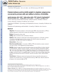 Cover page: Preterm delivery and low birth weight in singleton pregnancies conceived by women with and without a history of infertility.