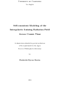 Cover page: Self-consistent Modeling of the Intergalactic Ionizing Radiation Field Across Cosmic Time