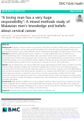 Cover page: "A loving man has a very huge responsibility": A mixed methods study of Malawian men's knowledge and beliefs about cervical cancer.