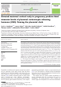 Cover page: Elevated maternal cortisol early in pregnancy predicts third trimester levels of placental corticotropin releasing hormone (CRH): Priming the placental clock