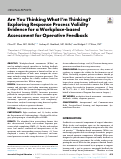 Cover page: Are You Thinking What I'm Thinking? Exploring Response Process Validity Evidence for a Workplace-based Assessment for Operative Feedback