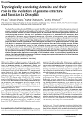Cover page: Topologically associating domains and their role in the evolution of genome structure and function in Drosophila.