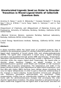 Cover page: Unsaturated Ligands Seed an Order to Disorder Transition in Mixed Ligand Shells of CdSe/CdS Quantum Dots
