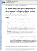 Cover page: The effects of physical activity and physical activity plus diet interventions on body weight in overweight or obese women who are pregnant or in postpartum: A systematic review and meta-analysis of randomized controlled trials