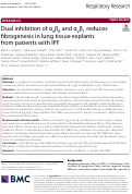 Cover page: Dual inhibition of αvβ6 and αvβ1 reduces fibrogenesis in lung tissue explants from patients with IPF