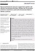 Cover page: Neural and behavioral measures suggest that cognitive and affective functioning interactions mediate risk for psychosis‐proneness symptoms in youth with chromosome 22q11.2 deletion syndrome