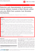 Cover page: Detection and characterization of spontaneous internal deletion mutants of Beet Necrotic yellow vein virus RNA3 from systemic host Nicotiana benthamiana