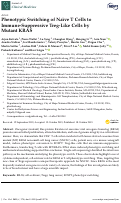 Cover page: Phenotypic Switching of Naïve T Cells to Immune-Suppressive Treg-Like Cells by Mutant KRAS