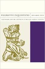 Cover page: Figurative Inquistions: Conversion, Torture, and Truth in the Luso Hispanic Atlantic