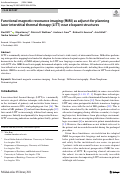 Cover page: Functional magnetic resonance imaging (fMRI) as adjunct for planning laser interstitial thermal therapy (LITT) near eloquent structures.