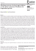 Cover page: Working memory of school-aged children on the autism spectrum: Predictors for longitudinal growth.