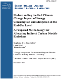 Cover page: Understanding the Full Climate Change mpact of Energy Consumption and Mitigation at the End-Use Level: A Proposed Methodology for Allocating Indirect Carbon Dioxide Emissions: