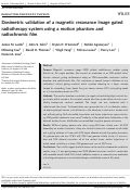 Cover page: Dosimetric validation of a magnetic resonance image gated radiotherapy system using a motion phantom and radiochromic film