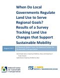 Cover page: When Do Local Governments Regulate Land Use to Serve Regional Goals? Results of a Survey Tracking Land Use Changes that Support Sustainable Mobility