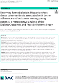 Cover page: Receiving hemodialysis in Hispanic ethnic dense communities is associated with better adherence and outcomes among young patients: a retrospective analysis of the Dialysis Outcomes and Practice Patterns Study.