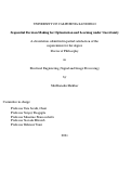 Cover page: Sequential Decision Making for Optimization and Learning under Uncertainty