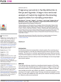 Cover page: Pregnancy outcomes in facility deliveries in Kenya and Uganda: A large cross-sectional analysis of maternity registers illuminating opportunities for mortality prevention.