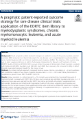 Cover page: A pragmatic patient-reported outcome strategy for rare disease clinical trials: application of the EORTC item library to myelodysplastic syndromes, chronic myelomonocytic leukemia, and acute myeloid leukemia