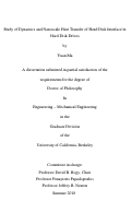 Cover page: Study of Dynamics and Nanoscale Heat Transfer of Head Disk Interface in Hard Disk Drives