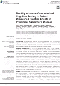 Cover page: Monthly At-Home Computerized Cognitive Testing to Detect Diminished Practice Effects in Preclinical Alzheimer's Disease