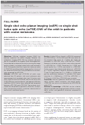 Cover page: Single shot echo planar imaging (ssEPI) vs single shot turbo spin echo (ssTSE) DWI of the orbit in patients with ocular melanoma.