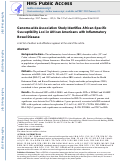 Cover page: Genome-Wide Association Study Identifies African-Specific Susceptibility Loci in African Americans With Inflammatory Bowel Disease.