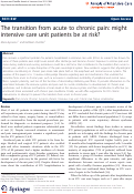 Cover page: The transition from acute to chronic pain: might intensive care unit patients be at risk?