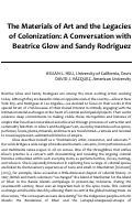 Cover page: The Materials of Art and the Legacies of Colonization: A Conversation with Beatrice Glow and Sandy Rodriguez