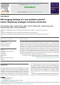 Cover page: MR imaging findings of a rare pediatric parotid tumor: Mammary analogue secretory carcinoma.