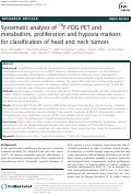 Cover page: Systematic analysis of 18F-FDG PET and metabolism, proliferation and hypoxia markers for classification of head and neck tumors