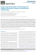 Cover page: Using encrypted genotypes and phenotypes for collaborative genomic analyses to maintain data confidentiality.