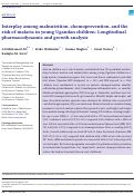 Cover page: Interplay among malnutrition, chemoprevention, and the risk of malaria in young Ugandan children: Longitudinal pharmacodynamic and growth analysis