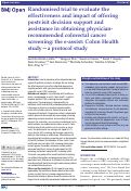 Cover page: Randomised trial to evaluate the effectiveness and impact of offering postvisit decision support and assistance in obtaining physician-recommended colorectal cancer screening: the e-assist: Colon Health study—a protocol study