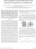 Cover page: Subwavelength Focusing and Resolution with Hyperbolic Transmission Line Metamaterial